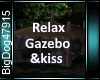 [BD]RelaxGazebo&Kiss