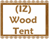 (IZ) Wood Tent