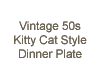 Vintage 50s Dinner Plate