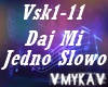 DAJ MI JEDNO SLOWO