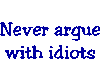 Never argue (blue)