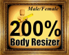 Body Resizer 200% M/F