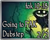 Dubstep Going to FAK 2/2