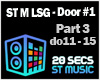 ST M LSG Door #1 Part  3