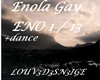 ENOLA GAY + DANCE