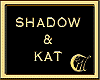 SHADOW & KAT