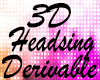 3D Headsign Derivable F
