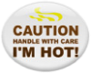 Caution Im hot