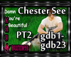 !M!Chester See-GDYB PT2