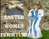 EASTER WOMEN PEOPLE FURN
