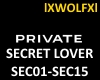 PRIVATE - SECRET LOVER