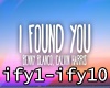 ♫C♫ I Found You