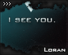 L: I see you
