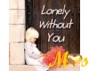 Lonely Without You