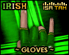 ! Irish - Gloves