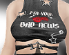 your bad news