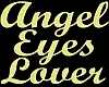 AP-gold Angel eyes lover