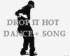 DJ| Drop It Dance+SONG