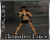 ! Shameless Dance