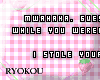 [*R*]Stole your cookie