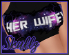 💀 | Galaxy- Her Wifey
