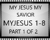 MY JESUS MY SAVIOR  PT1