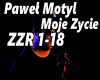 Pawel Motyl - Moje Zycie
