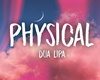 Dua Lipa - Physical