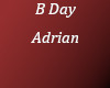 B Day Adrian