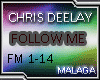 chris deelay,follow me