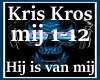 Kris Kros- Hij is van mi