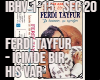 FerdiTIcimdeBirHisVar p2