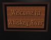Welcome to Whiskey River