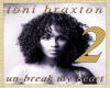 Toni Braxton-Unbreak 2