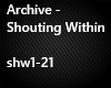 Archive-Shouting Within