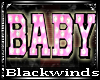 BW| Pink Baby Sign