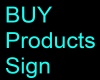 BUY PRODUCTS SIGN