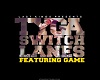 Tyga-Switch Lanes