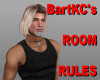 BartKC's ROOM RULES