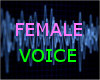 Voice female