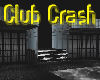 ~ Club Crash ~
