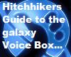 Hitchhikers Voice Box