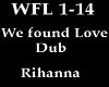 We Found Love/dub