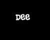Dee|Head sign|Custom