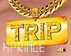 Exclusive Chain [TRIP]