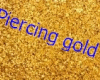 Piercing gold