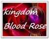 Kingdom Blood Rose
