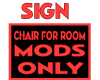 MODS ONLY SIGN