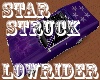 Star Struck Lowrider *E*