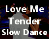 Love Me Tender SlowDance